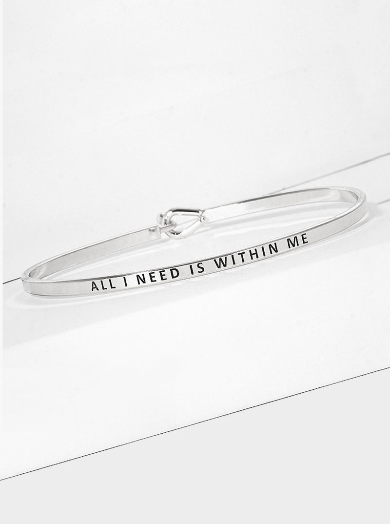 All I Need Is Within Me Engraved Inspirational Bangle Bracelet