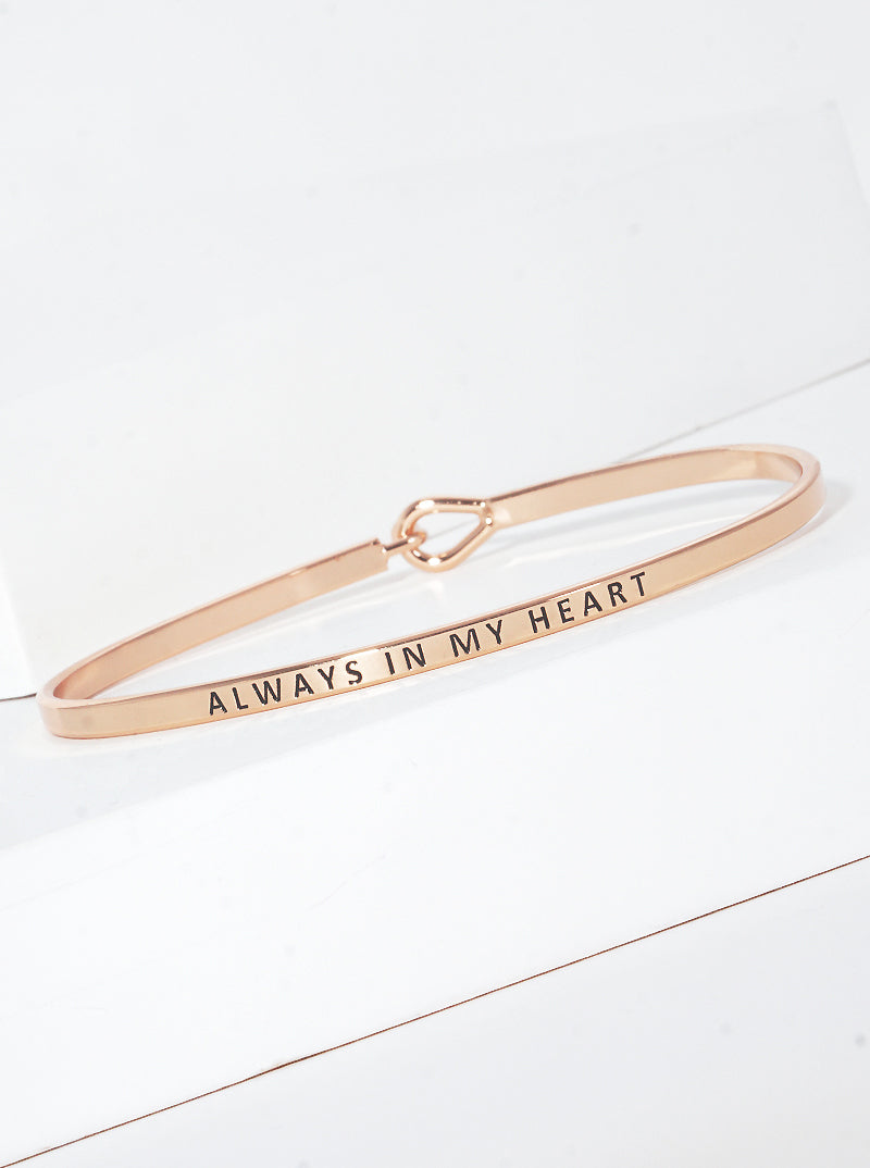 Always In My Heart Engraved Inspirational Bangle Bracelet