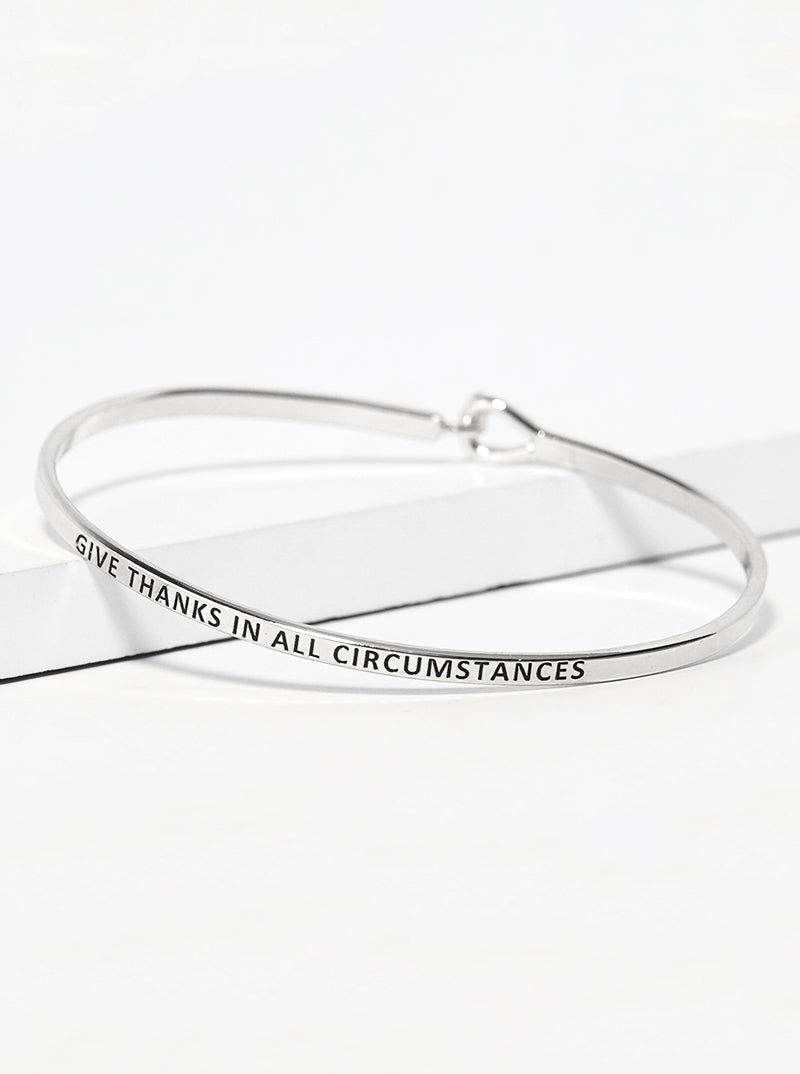 Give Thanks In All Circumstances Engraved Inspirational Bangle Bracelet