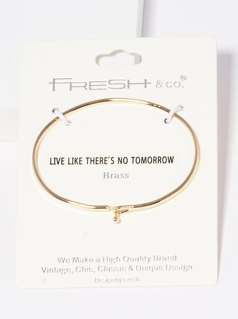 Live Like There Is No Tomorrow Engraved Inspirational Bangle Bracelet