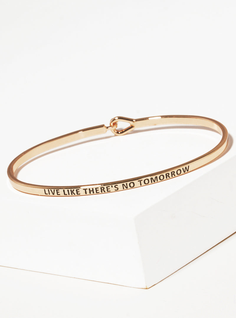 Live Like There Is No Tomorrow Engraved Inspirational Bangle Bracelet