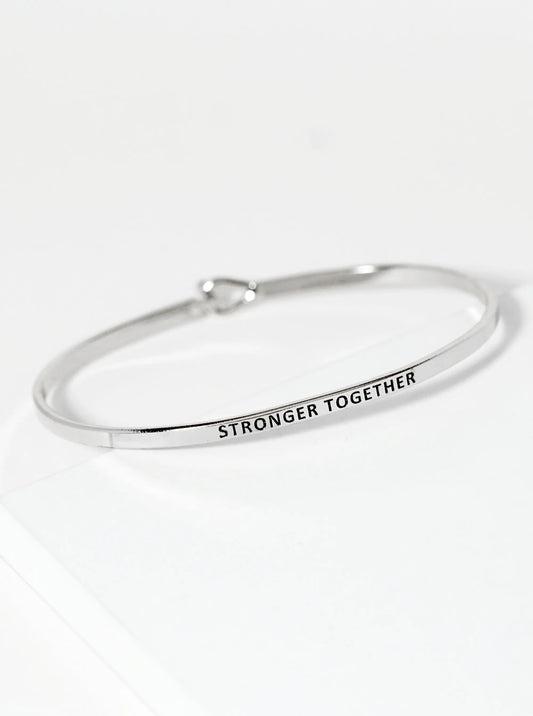 Stronger Together Engraved Inspirational Bangle Bracelet