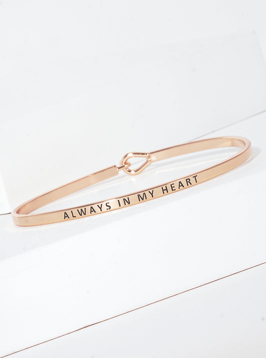 Always In My Heart Engraved Inspirational Bangle Bracelet