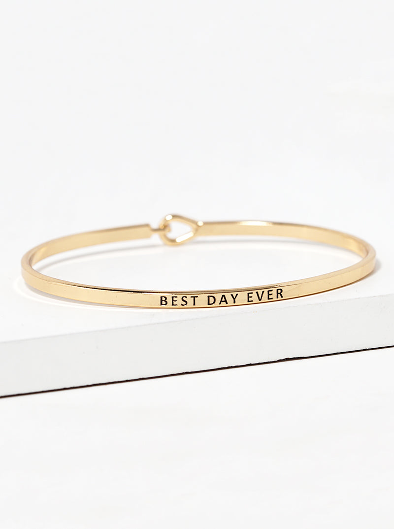 Best Day Ever Engraved Inspirational Bangle Bracelet