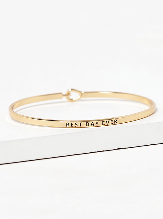 Best Day Ever Engraved Inspirational Bangle Bracelet