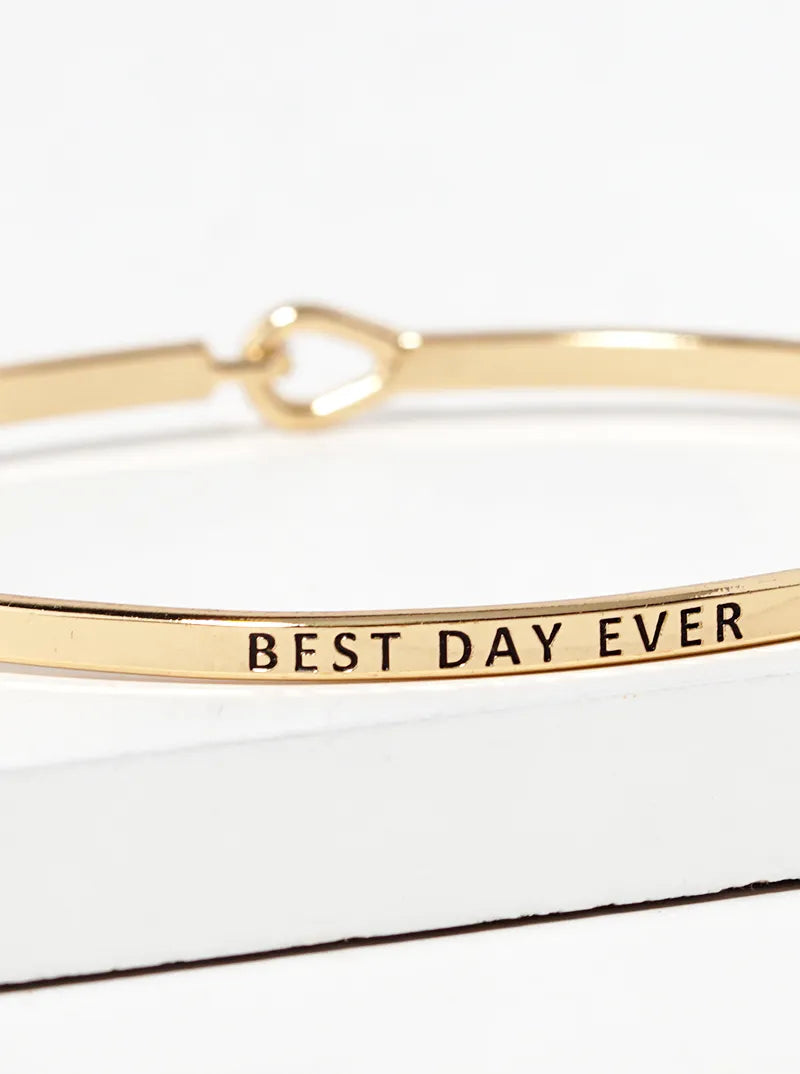 Best Day Ever Engraved Inspirational Bangle Bracelet