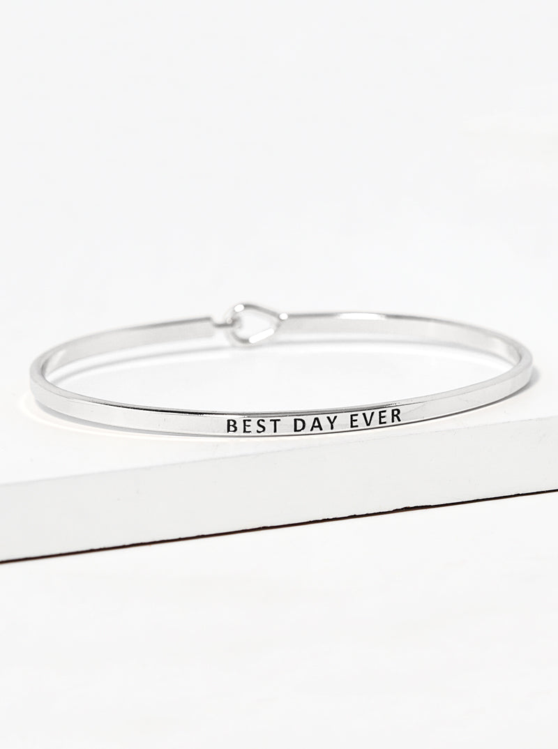 Best Day Ever Engraved Inspirational Bangle Bracelet