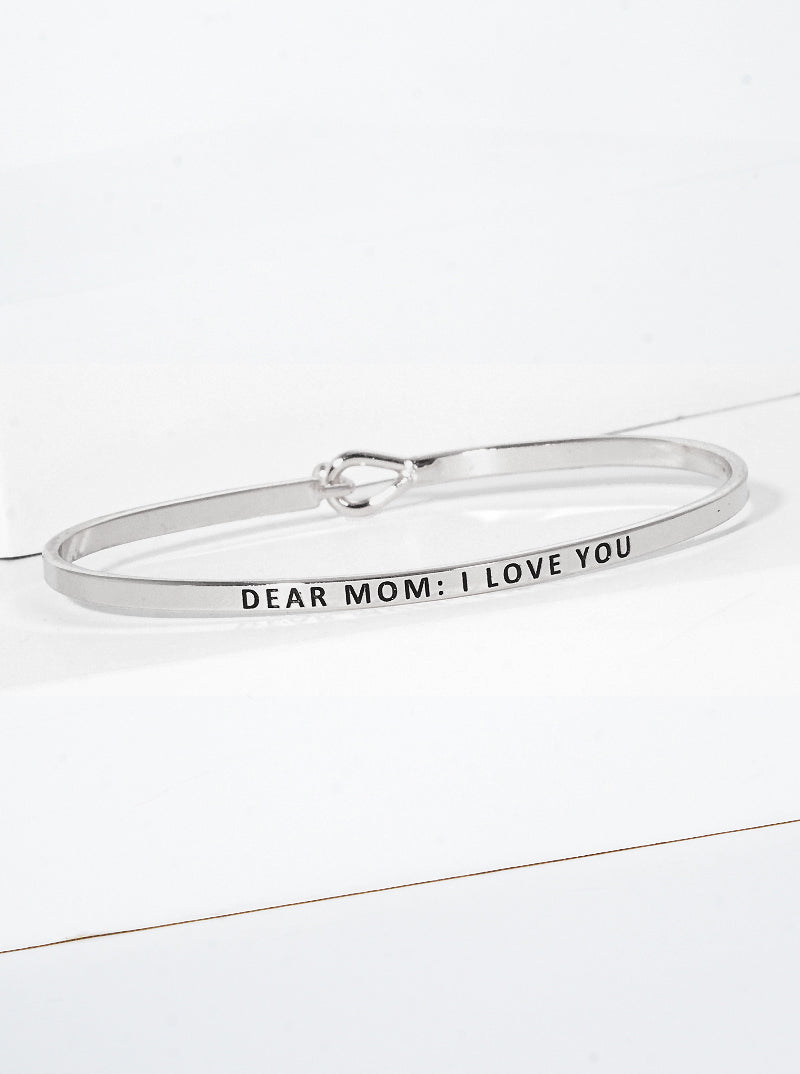 Dear Mom I Love You Engraved Inspirational Bangle Bracelet
