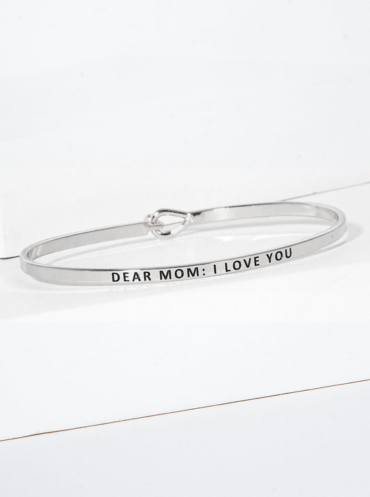 Dear Mom I Love You Engraved Inspirational Bangle Bracelet