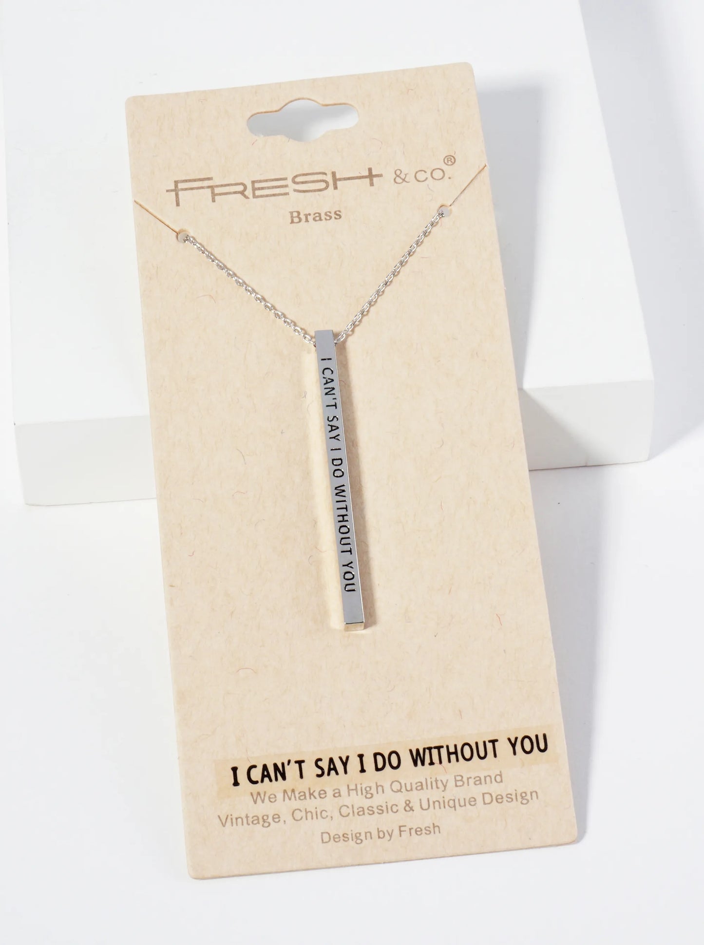 I Cant Say I Do Without You Engraved Vertical Bar Pendant Inspirational Necklace