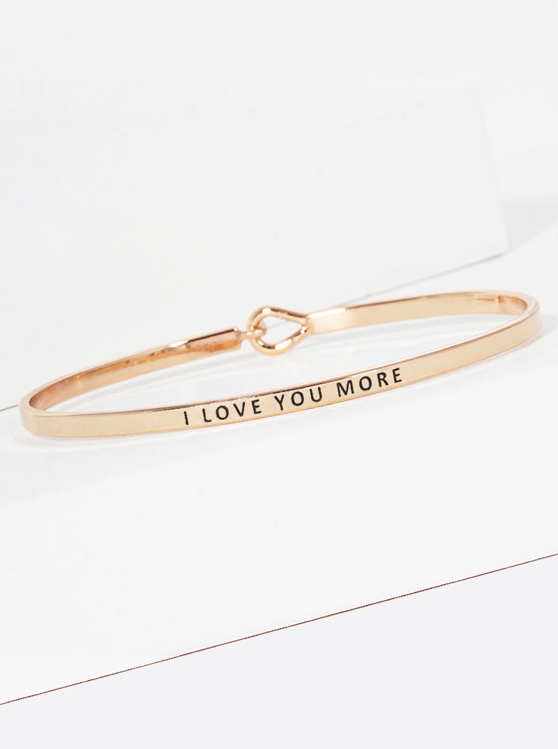 I Love You More Engraved Inspirational Bangle Bracelet
