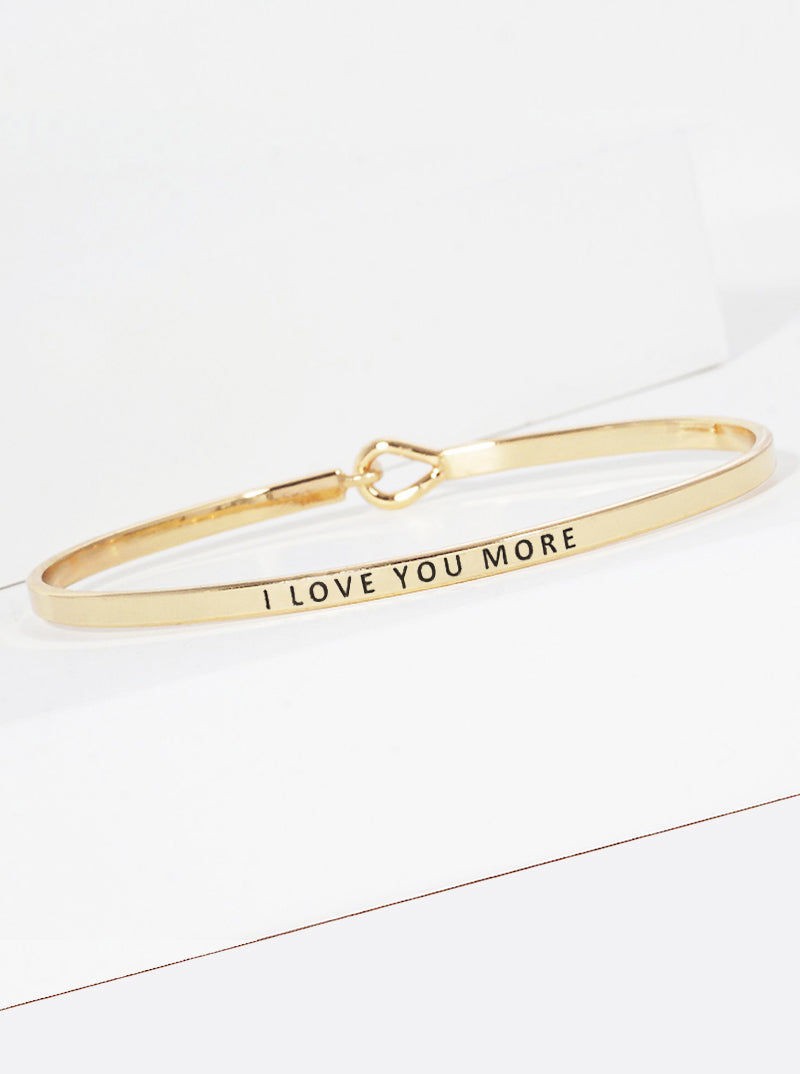I Love You More Engraved Inspirational Bangle Bracelet