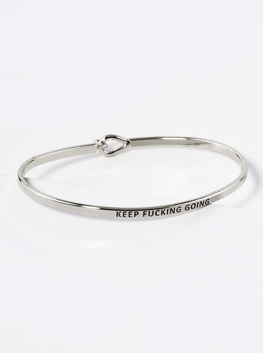 Keep Fucking Going Engraved Inspirational Bangle Bracelet