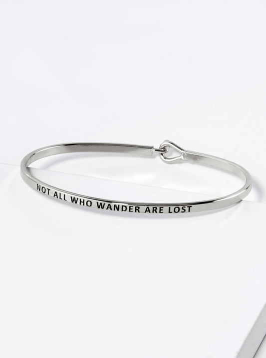 Not All Who Wander Are Lost Engraved Inspirational Bangle Bracelet