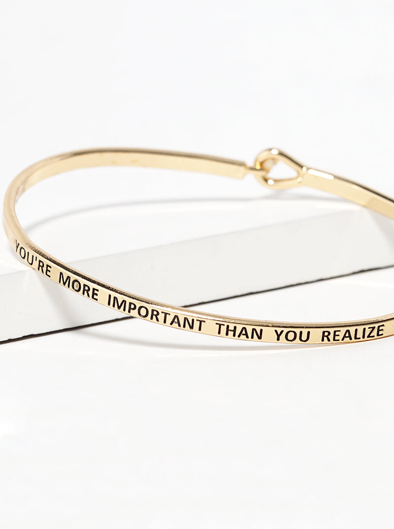 You Are More Important Than You Realize Engraved Inspirational Bangle Bracelet