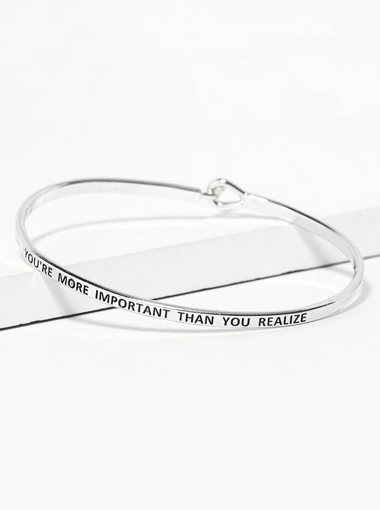 You Are More Important Than You Realize Engraved Inspirational Bangle Bracelet