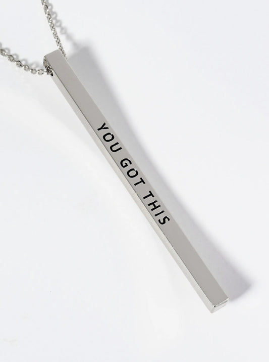 You Got This Engraved Vertical Bar Pendant Inspirational Necklace